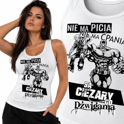 TANK TOP DAMSKI NA SIŁOWNIĘ  NIE MA PICIA NIE MA ĆPANIA